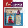 Birds in Boxes: Mixed Media Collage and Assemblage