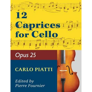 Piatti, Alfredo - 12 Caprices Op. 25. For Cello. Edited by Fournier.