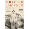 Driving Marilyn: The Life and Times of Legendary Hollywood Agent Norman Brokaw