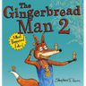 The Gingerbread Man 2: What Happened Later?