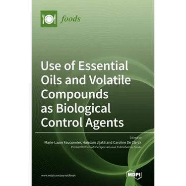 Use of Essential Oils and Volatile Compounds as Biological Control Agents