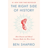The Right Side of History: How Reason and Moral Purpose Made the West Great