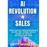 AI Revolution of Sales: How Sales Professionals Close 40% More Deals Using Ai Tools In Half the Time