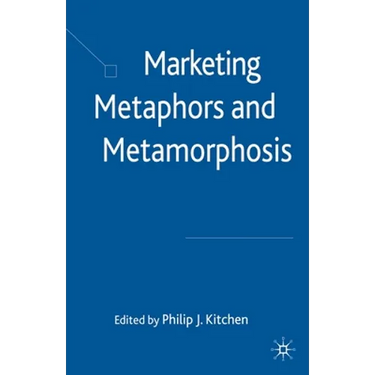 Marketing Metaphors and Metamorphosis