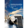 Globalizing Automobilism: Exuberance and the Emergence of Layered Mobility, 1900-1980