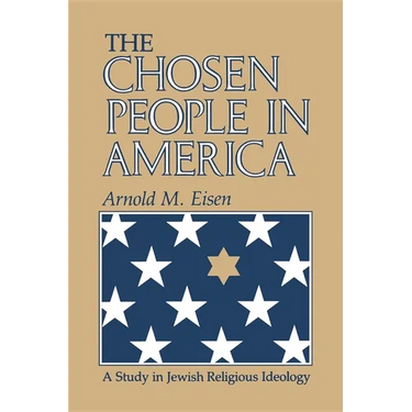 The Chosen People in America: A Study in Jewish Religious Ideology
