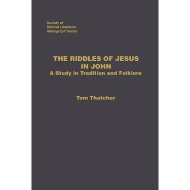 The Riddles of Jesus in John: A Study in Tradition and Folklore
