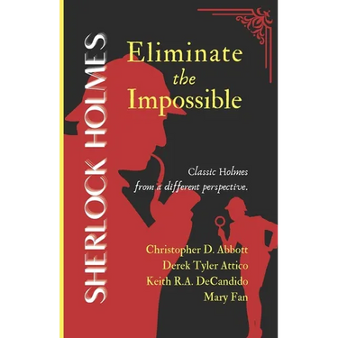 SHERLOCK HOLMES Eliminate the Impossible