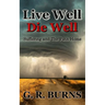 Live Well. Die Well: Suffering and The Path Home