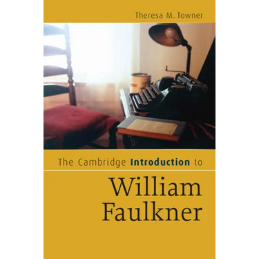 The Cambridge Introduction to William Faulkner