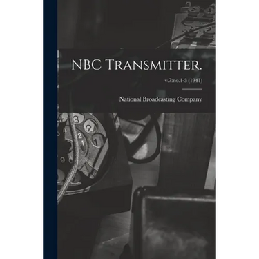 NBC Transmitter.; v.7: no.1-3 (1941)