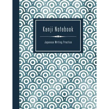 Kanji Notebook - Japanese Writing Practice: Large Exercise Paper Workbook To Write Kanji, Kana, Katakana or Hiragana - Traditional Japan Pattern Book