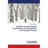 Studies on the English Translation of Tang Poetry and Song Ci Poetry