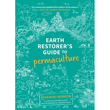Earth Restorer's Guide to Permaculture