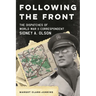 Following the Front: The Dispatches of World War II Correspondent Sidney A. Olson