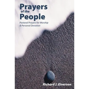 Prayers of the People: Pastoral Prayers for Worship and Personal Devotion