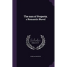 The man of Property, a Romantic Novel
