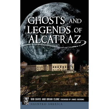 Ghosts and Legends of Alcatraz
