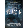 We Are 13: A Collection of Folk Horror