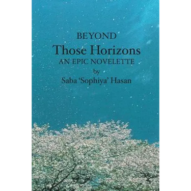 Beyond Those Horizons: An Epic Novelette
