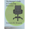 The Manager's Guide to Conducting Interviews