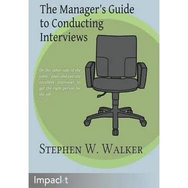 The Manager's Guide to Conducting Interviews