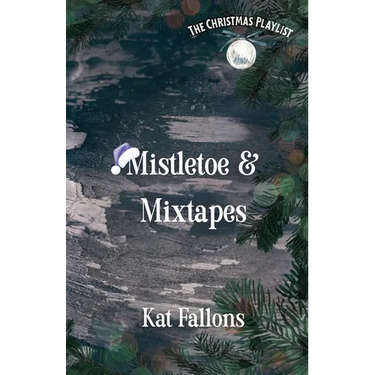 Mistletoe & Mixtapes (The Christmas Playlist)