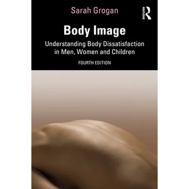 Body Image: Understanding Body Dissatisfaction in Men, Women and Children