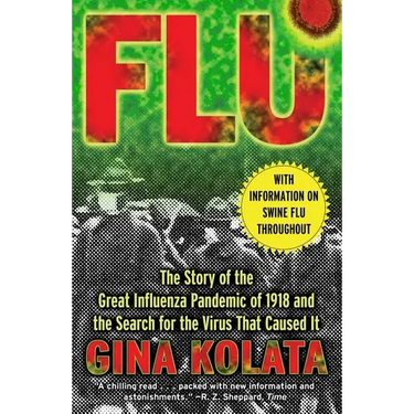 Flu: The Story of the Great Influenza Pandemic of 1918 and the Search for the Virus That Caused It
