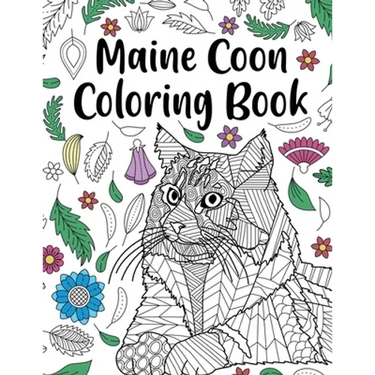 Maine Coon Coloring Book: Adult Coloring Book, Maine Coon Owner Gift, Floral Mandala Coloring Pages, Doodle Animal Kingdom, Gifts Pet Lover