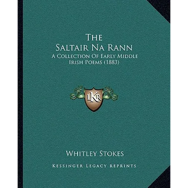 The Saltair Na Rann: A Collection Of Early Middle Irish Poems (1883)