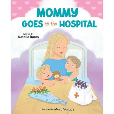 Mommy Goes To The Hospital