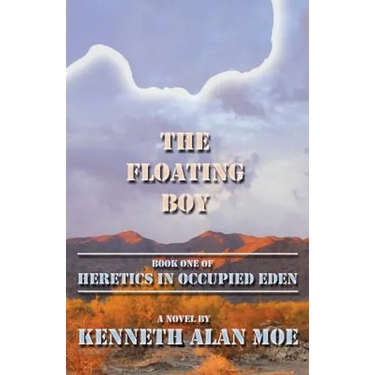 The Floating Boy: Book One of Heretics in Occupied Eden