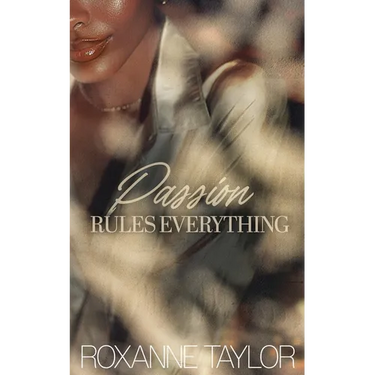 Passion Rules Everything