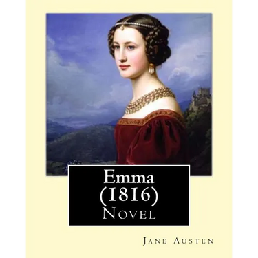 Emma (1816). By: Jane Austen (Complete in three volume): Novel