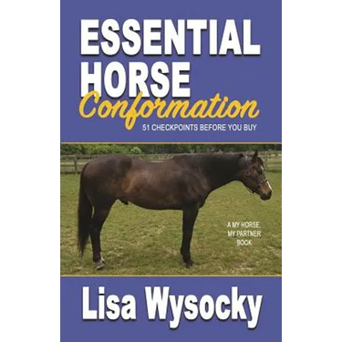 Essential Horse Conformation: 51 Checkpoints Before You Buy