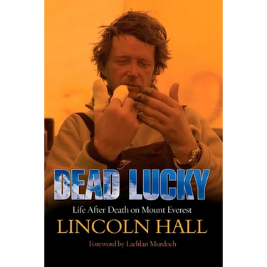 Dead Lucky: Life After Death on Mount Everest