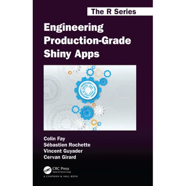 Engineering Production-Grade Shiny Apps