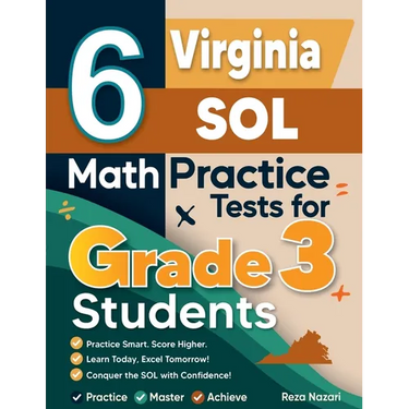 6 Virginia SOL Math Practice Tests for Grade 3 Students: A Complete Guide to Building Math Mastery and Excelling on the Virginia SOL Test
