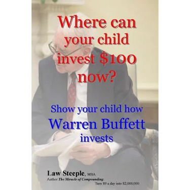 Where can your child invest $100 now?: Show your child how Warren Buffett invests