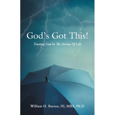 God's Got This!: Trusting God in the Storms of Life