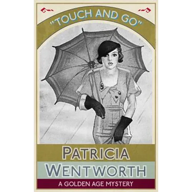 Touch and Go: A Golden Age Mystery