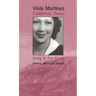 Viola Martinez, California Paiute: Living in Two Worlds