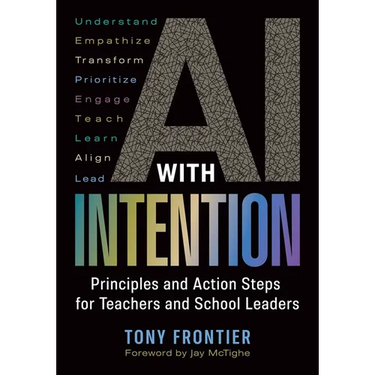 AI with Intention: Principles and Action Steps for Teachers and School Leaders