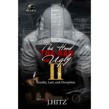 Tha Hood, Tha Bad, and Ugly 2: Loyalty, Lust, and Deception
