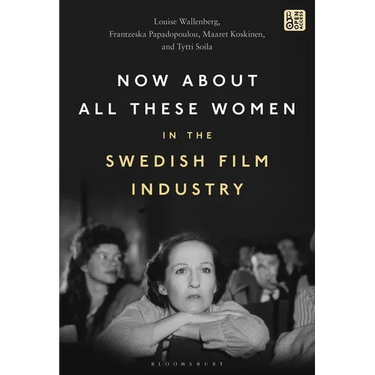 Now about All These Women in the Swedish Film Industry