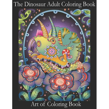The Dinosaur Adult Coloring Book: Relieve Stress and Anxiety While You Color Thunder Lizards