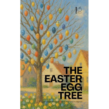 The Easter Egg Tree: Bilingual German-English Children's Easter Stories for Beginners