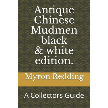 Antique Chinese Mudmen Black and white edition.: A Collectors Guide