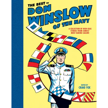 The Best of Don Winslow of Navy: A Collection of High-Seas Stories from Comic's Most Daring Sailor